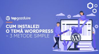 Cum instalezi o temă WordPress – 3 metode simple