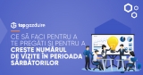 Ce să faci pentru a te pregăti și pentru a crește numărul de vizite în perioada sărbătorilor