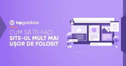 Cum să îți faci site-ul mult mai ușor de folosit